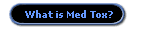What is Med Tox?